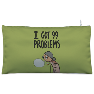 I Got 99 Problems Cosmetic Pouch